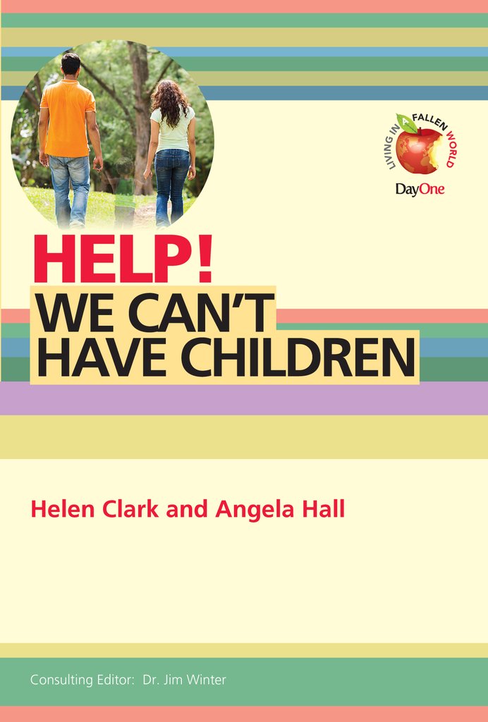HELP WE CANT HAVE CHILDREN HELP WE CANT HAVE CHILDREN