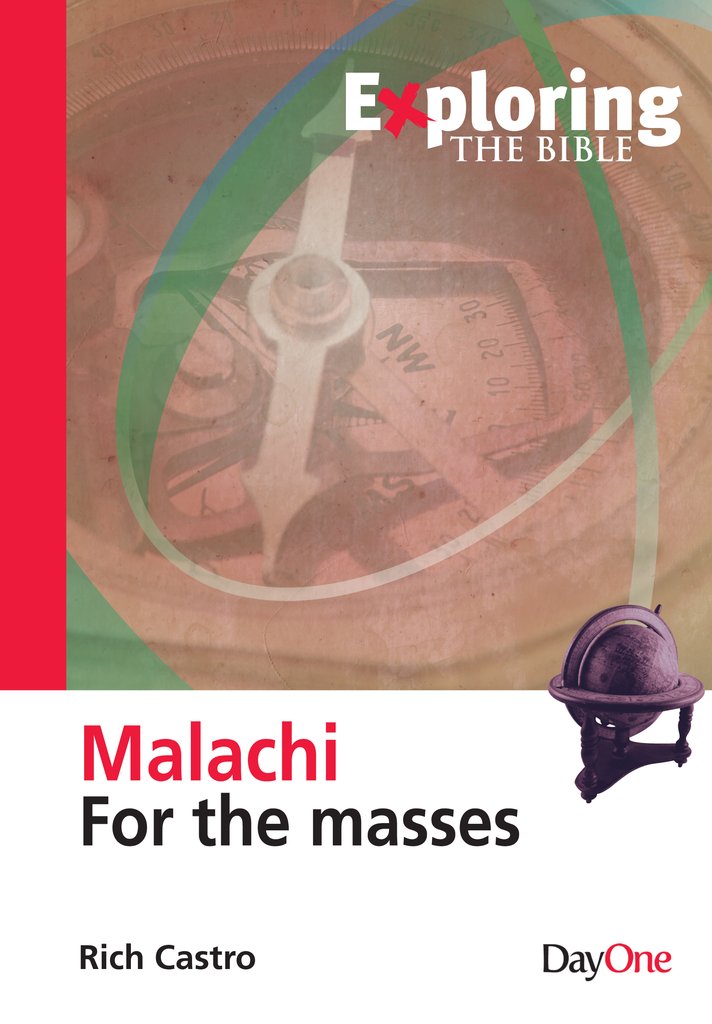 EXPLORING MALACHI EXPLORING MALACHI