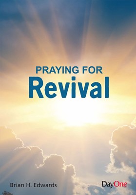 PRAYING FOR REVIVAL PRAYING FOR REVIVAL
