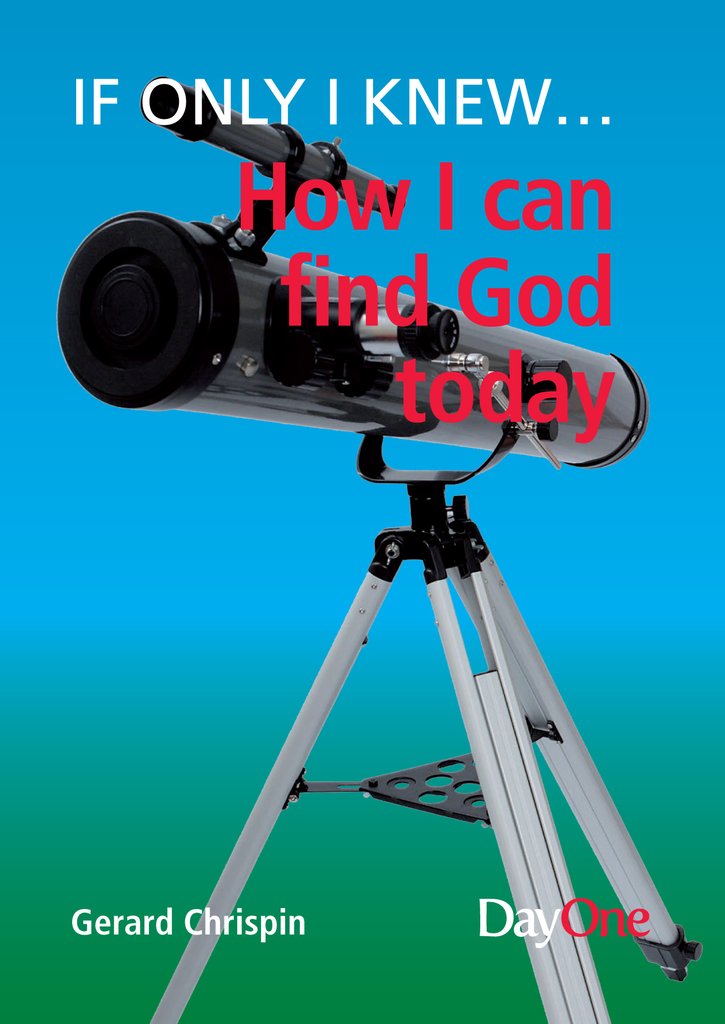 HOW I CAN FIND GOD TODAY