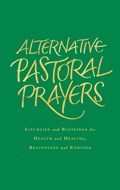 ALTERNATIVE PASTORAL PRAYERS HB