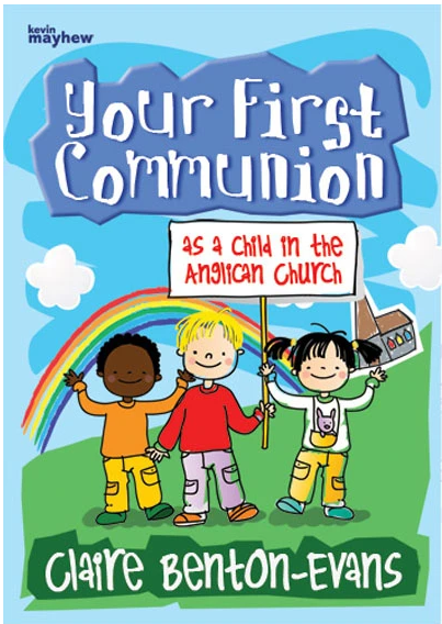 YOUR FIRST COMMUNION AS A CHILD IN THE ANGLICAN CHURCH