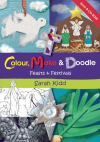 COLOUR MAKE & DOODLE FEASTS & FESTIVALS