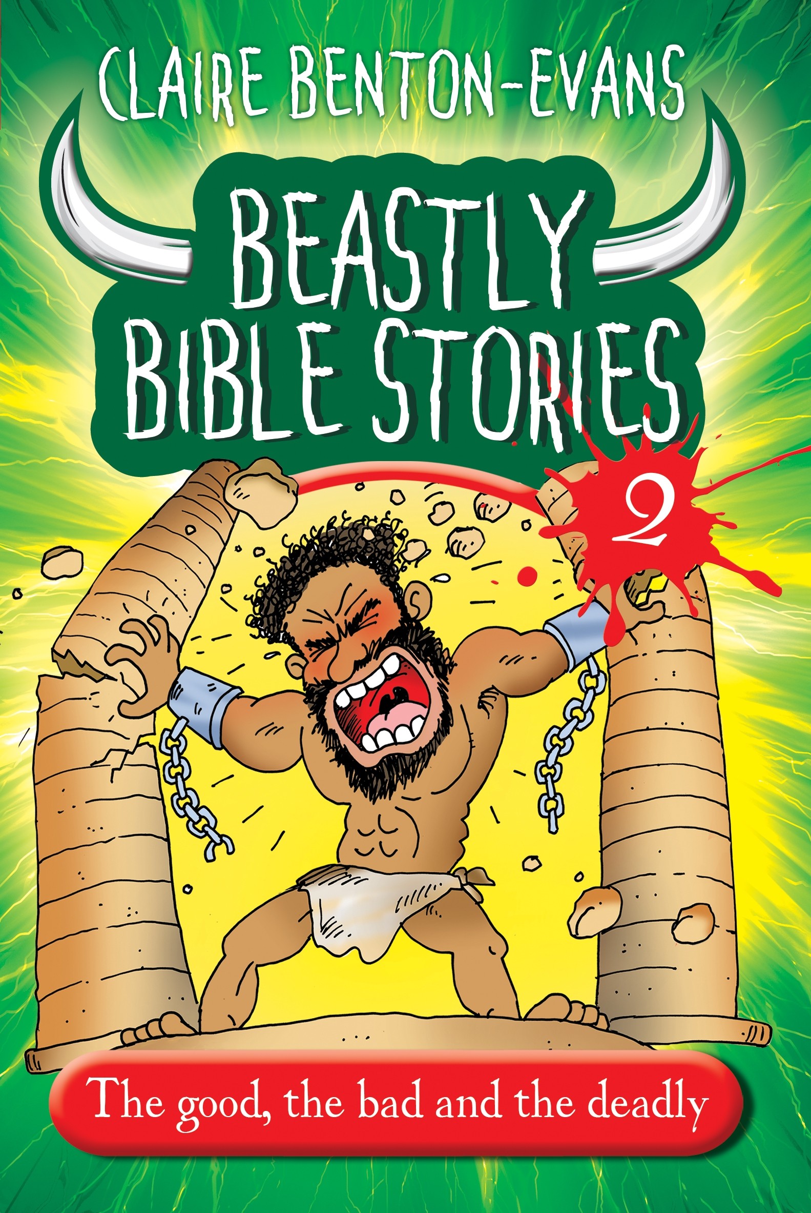 BEASTLY BIBLE STORIES BOOK 2 GOOD THE BAD AND THE DEALDLY BEASTLY BIBLE STORIES BOOK 2 GOOD THE BAD AND THE DEALDLY