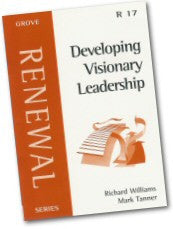 R17 DEVELOPING VISIONARY LEADERSHIP