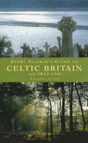 EVERY PILGRIMS GUIDE TO CELTIC BRITAIN & IRELAND