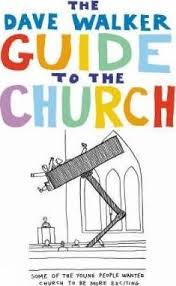 THE DAVE WALKER GUIDE TO THE CHURCH