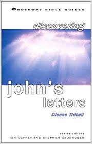 CROSSWAY BIBLE GUIDE JOHNS LETTERS CROSSWAY BIBLE GUIDE JOHNS LETTERS