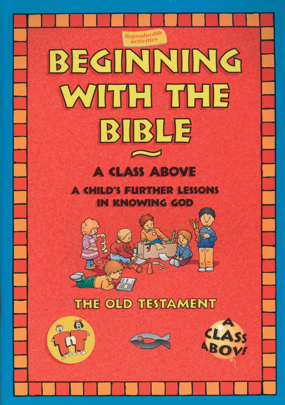 BEGINNING WITH THE BIBLE OLD TESTAMENT