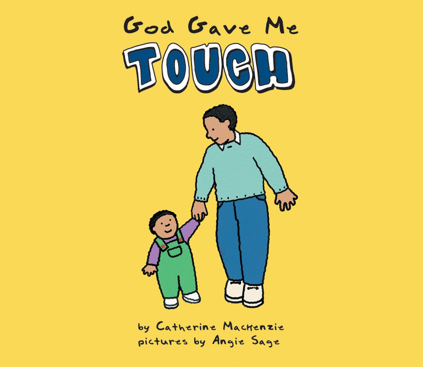 GOD GAVE ME TOUCH