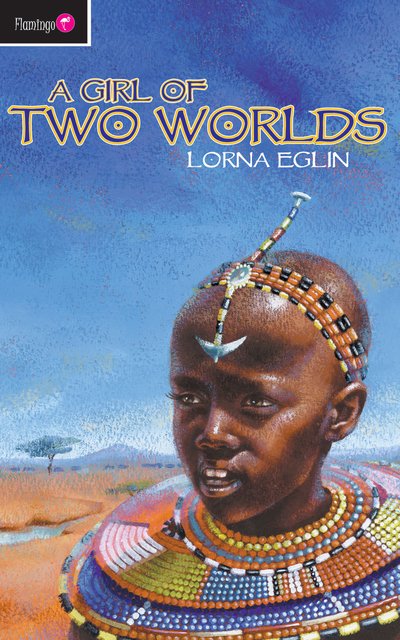 A GIRL OF TWO WORLDS A GIRL OF TWO WORLDS