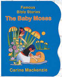 BABY MOSES BOARD BOOK BABY MOSES BOARD BOOK