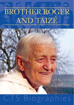 BROTHER ROGER AND TAIZE BROTHER ROGER AND TAIZE