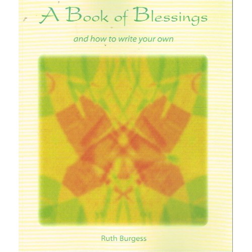 BOOK OF BLESSINGS & HOW TO WRITE YOUR OWN