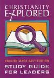 CHRISTIANITY EXPLORED ENGLISH MADE EASY LEADERS GUIDE