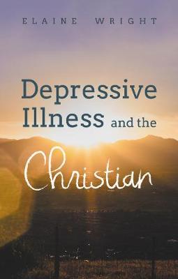 DEPRESSIVE ILLNESS AND THE CHRISTIAN