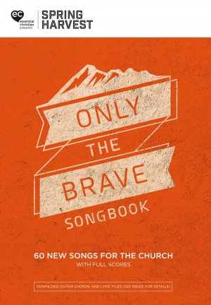 ONLY THE BRAVE SONGBOOK