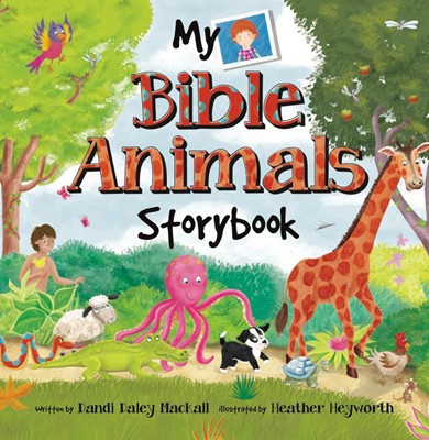 MY BIBLE ANIMALS STORYBOOK MY BIBLE ANIMALS STORYBOOK