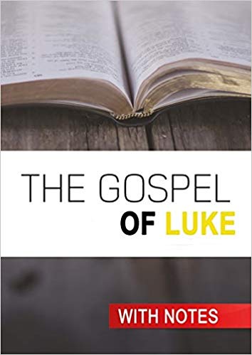 KJV THE GOSPEL OF LUKE WITH NOTES