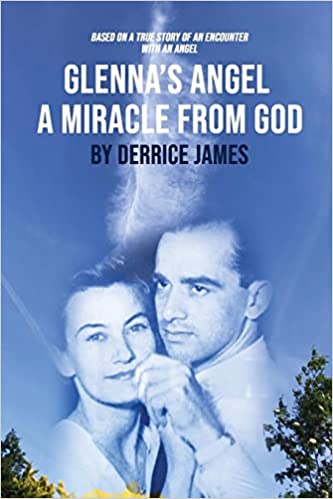 GLENNA'S ANGEL: A MIRACLE FROM GOD GLENNA'S ANGEL: A MIRACLE FROM GOD