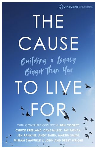 THE CAUSE TO LIVE FOR