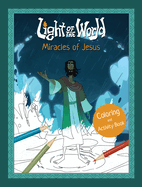 LIGHT OF THE WORLD: MIRACLES OF JESUS