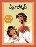 LIGHT OF THE WORLD: FRIENDS OF JESUS