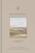BEHOLDING CHRIST