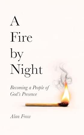 A FIRE BY NIGHT