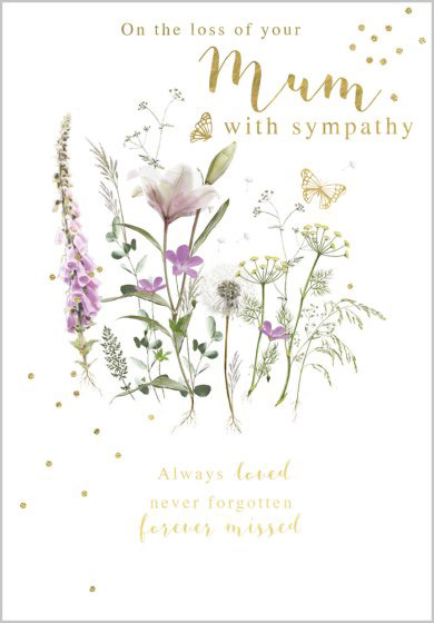 LOSS OF MUM SYMPATHY CARD LOSS OF MUM SYMPATHY CARD