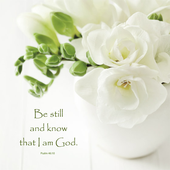FLORAL: PSALM 46:10 FLORAL: PSALM 46:10