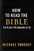 HOW TO READ THE BIBLE