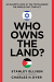 WHO OWNS THE LAND