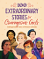 100 EXTRAORDINARY STORIES FOR COURAGEOUS GIRLS