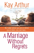 A MARRIAGE WITHOUT REGRETS