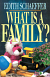 WHAT IS A FAMILY