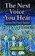 THE NEXT VOICE YOU HEAR