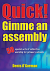 QUICK GIMME AN ASSEMBLY