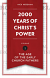 2000 YEARS OF CHRISTS POWER VOL 1