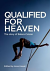 QUALIFIED FOR HEAVEN