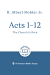 ACTS 1-12: THE CHURCH IS BORN
