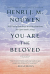 YOU ARE BELOVED