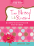 TOO BLESSED TO BE STRESSED LARGE PRINT