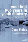 YOUR FIRST TWO YEARS IN YOUTH MINISTRY