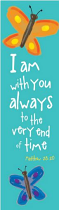 I AM WITH YOU ALWAYS BOOKMARK
