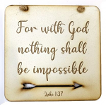 Nothing Shall be Impossible Cut-Out Square Plaque 