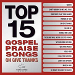 OH GIVE THANKS 15 TOP GOSPEL SONGS CD