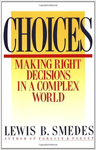 CHOICES MAKING RIGHT DECISIONS IN A COMPLEX WORLD