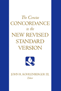 THE CONCISE CONCORDANCE TO THE NEW REVISED STANDARD VERSION