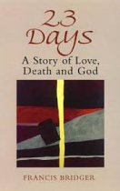 23 DAYS: A STORY OF LOVE DEATH AND GOD